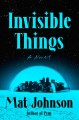 Go to record Invisible things : a novel