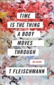 Go to record Time is the thing a body moves through