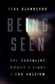 Go to record Being seen : one deafblind woman's fight to end ableism