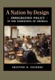 Go to record A nation by design : immigration policy in the fashioning ...