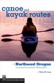Go to record Canoe and kayak routes of northwest Oregon : including sou...
