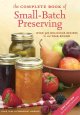 Go to record The complete book of small-batch preserving : over 300 del...