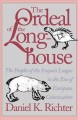 Go to record The ordeal of the longhouse : the peoples of the Iroquois ...