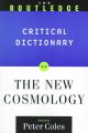 Go to record The Routledge critical dictionary of the new cosmology