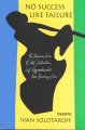 Go to record No success like failure : the American love of self-destru...