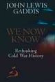 Go to record We now know : rethinking Cold War history