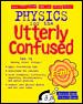 Go to record Physics for the utterly confused