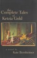 Go to record The complete tales of Ketzia Gold