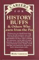 Go to record Careers for history buffs & others who learn from the past