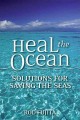 Go to record Heal the ocean : solutions for saving our seas