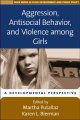 Go to record Aggression, antisocial behavior, and violence among girls ...