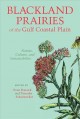 Go to record Blackland prairies of the Gulf coastal plain : nature, cul...