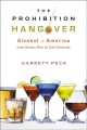 Go to record The prohibition hangover : alcohol in America from demon r...