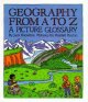 Go to record Geography from A to Z : a picture glossary